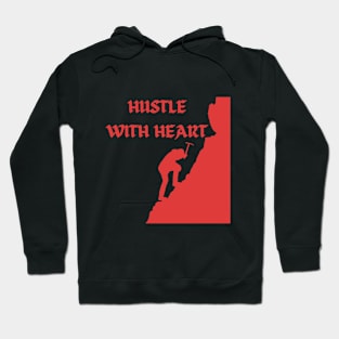 Hustle with heart Hoodie